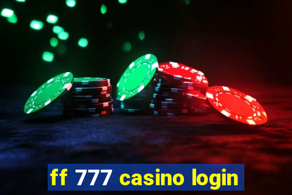 ff 777 casino login